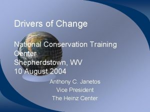 Drivers of Change National Conservation Training Center Shepherdstown