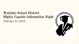 Wahluke School District Highly Capable Information Night February