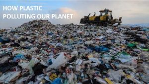 HOW PLASTIC POLLUTING OUR PLANET AFGANISTAN INDONESIA AN