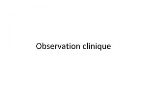 Observation clinique Observation clinique Patient de 20 ans