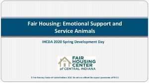 Fair Housing Emotional Support and Service Animals IHCDA