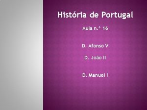 Histria de Portugal Aula n 16 D Afonso