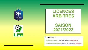 LICENCES ARBITRES SAISON 20212022 LES DEMANDES DE RENOUVELLEMENT