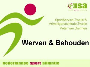 Sport Service Zwolle Vrijwilligerscentrale Zwolle Peter van Diermen