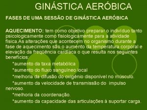 GINSTICA AERBICA FASES DE UMA SESSO DE GINSTICA