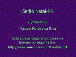 Sero NatalRN 28Maio2006 Marcelo Moreira da Silva Esta