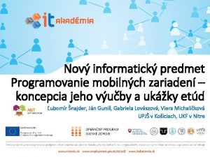 Nov informatick predmet Programovanie mobilnch zariaden koncepcia jeho