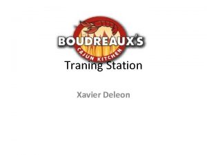 Traning Station Xavier Deleon History of company Back