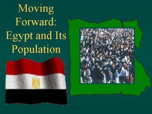 Moving Forward Egypt and Its Population Egypts Population