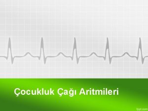 ocukluk a Aritmileri Normal Sins Ritmi Her QRS