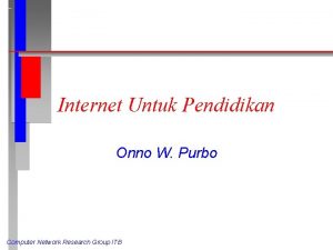 Internet Untuk Pendidikan Onno W Purbo Computer Network