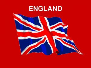 ENGLAND Few Facts About England is part of