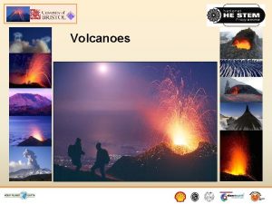 Volcanoes What are volcanoes What do you know