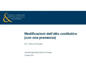 Modificazioni dellatto costitutivo con una premessa Avv Alfonso