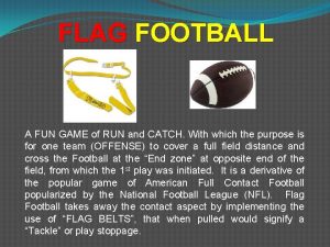 FLAG FOOTBALL A FUN GAME of RUN and