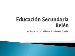 Educacin Secundaria Beln Lectura y Escritura Universitaria PARATEXTO