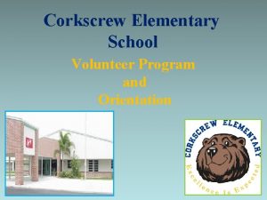 Corkscrew Elementary School Volunteer Program and Orientation Become