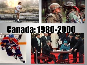 Canada 1980 2000 Well welcome to the 1980
