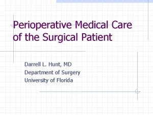 Perioperative Medical Care of the Surgical Patient Darrell