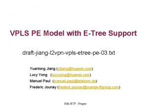 VPLS PE Model with ETree Support draftjiangl 2