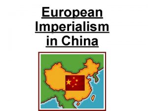 European Imperialism in China Why Was China Imperialized