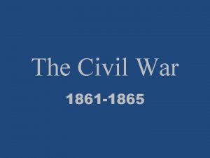 The Civil War 1861 1865 Fort Sumter The