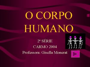 O CORPO HUMANO 2 SRIE CARMO 2004 Professora