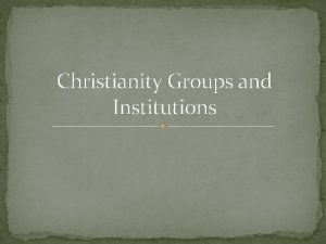 Christianity Groups and Institutions The Great Schism The