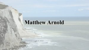 Matthew Arnold Dover Beach Mood The atmosphere that