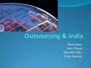 Outsourcing India Reni James Sara Chopp Shwetha Sabu