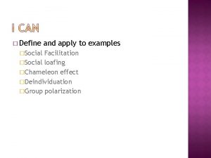 Define Social and apply to examples Facilitation Social