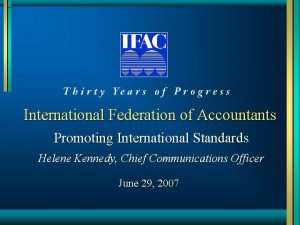 International Federation of Accountants Promoting International Standards Helene