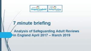 7 minute briefing Analysis of Safeguarding Adult Reviews