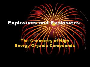 Explosives and Explosions The Chemistry of High Energy