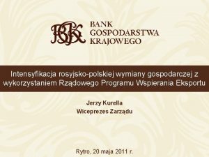 Intensyfikacja rosyjskopolskiej wymiany gospodarczej z wykorzystaniem Rzdowego Programu