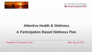 Attentive Health Wellness A Participation Based Wellness Plan