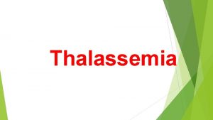 Thalassemia DEFINITION Thalassemia is an inherited blood disorder