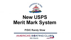 New USPS Merit Mark System PDC Randy Stow