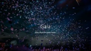 Gala Description goes here Date Broadcast to 1000s