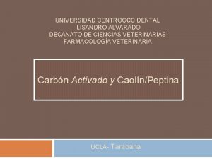 UNIVERSIDAD CENTROOCCIDENTAL LISANDRO ALVARADO DECANATO DE CIENCIAS VETERINARIAS