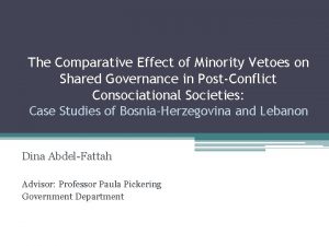 The Comparative Effect of Minority Vetoes on Shared