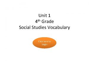 Unit 1 4 th Grade Social Studies Vocabulary