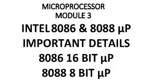 MICROPROCESSOR MODULE 3 INTEL 8086 8088 P IMPORTANT