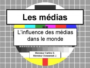 Les mdias Linfluence des mdias dans le monde