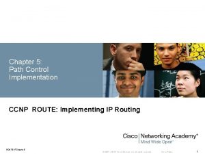 Chapter 5 Path Control Implementation CCNP ROUTE Implementing
