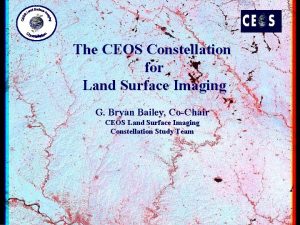 The CEOS Constellation for Land Surface Imaging G