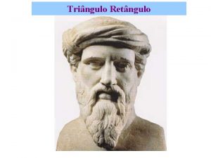 Tringulo Retngulo Tringulo Retngulo Os tringulos HBA HAC