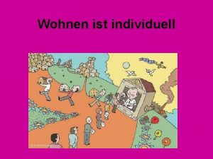 Wohnen ist individuell Ein Mensch bentigt Assistenz Pflege