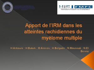 Apport de lIRM dans les atteintes rachidiennes du