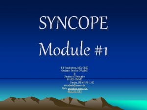 SYNCOPE Module 1 Ed Vandenberg MD CMD Geriatric